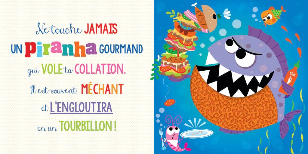 Ne touche jamais un piranha