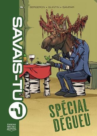 Savais-tu? Spécial dégueu