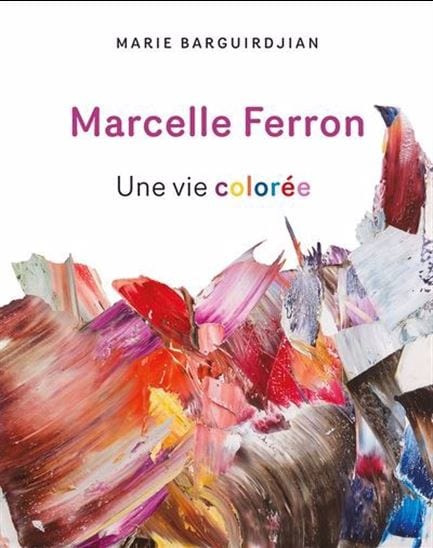 Marcelle Ferron, une vie colorée