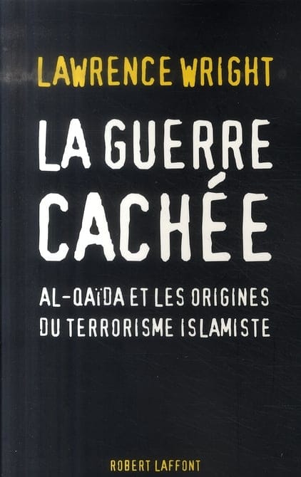La guerre cachée : Al-Qaida et les origines du terrorisme islamiste