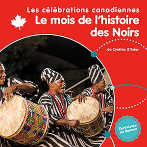 Les célébrations du Canada - Le mois de l’histoire des Noirs