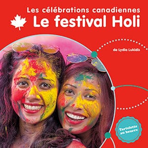 Les célébrations du Canada - Le Festival Holi