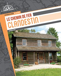 L’histoire des Noirs au Canada - Le chemin de fer clandestin