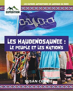 Les nations autochtones en Amérique du Nord - Les Haudenosaunee : Le peuple et la nation