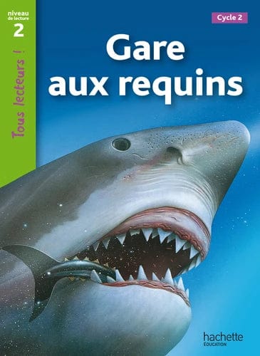 Tous lecteurs ! Gare aux requins ! - Niveau de lecture 2