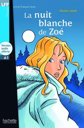 Lire en français facile - La nuit blanche de Zoé - A1