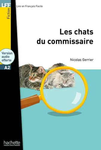 Lire en français facile - Les chats du commissaire - A2
