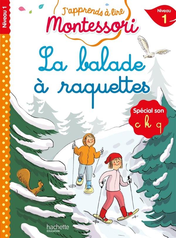 J'apprends à lire Montessori - La balade à raquette - Niveau 1