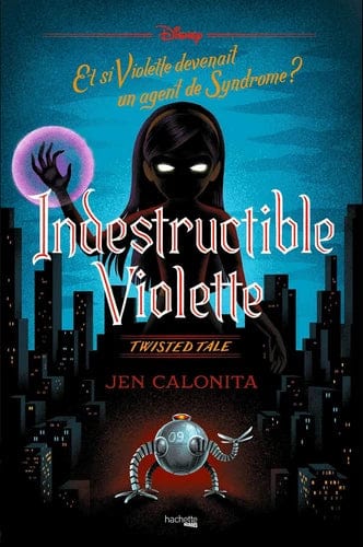 Indestructible Violette : Et si Violette devenait un agent de Syndrome ?
