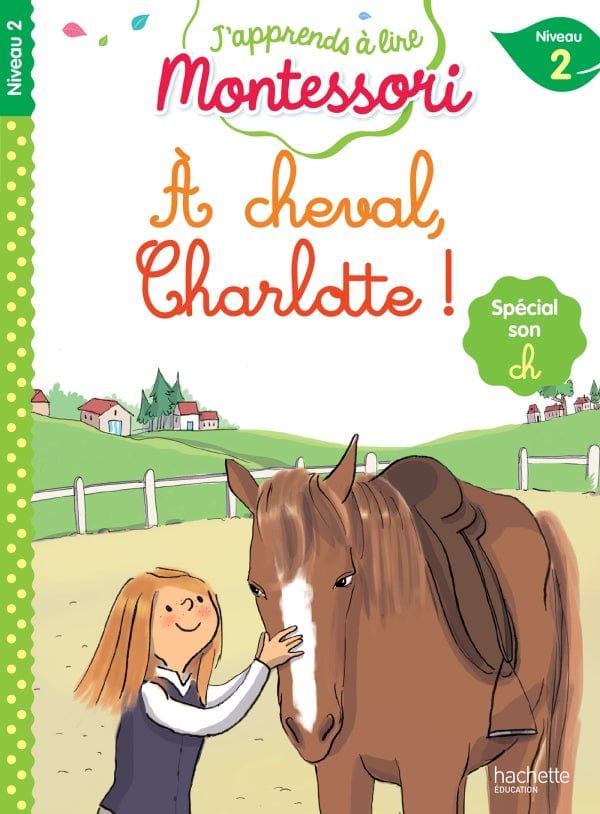 J'apprends à lire Montessori - À cheval Charlotte - Niveau 2