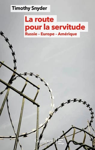 La route pour la servitude - Russie, Europe, Amérique