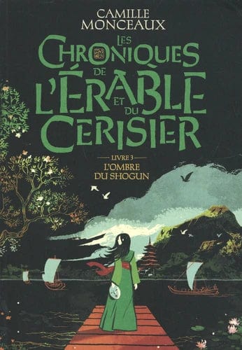 Les chroniques de l’érable et du cerisier T03 - L'ombre du Shogun