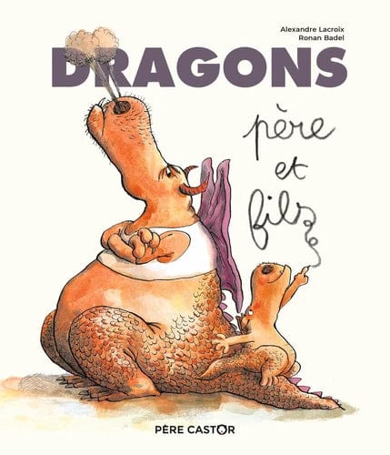 Les histoires du Père Castor - Dragons, père et fils