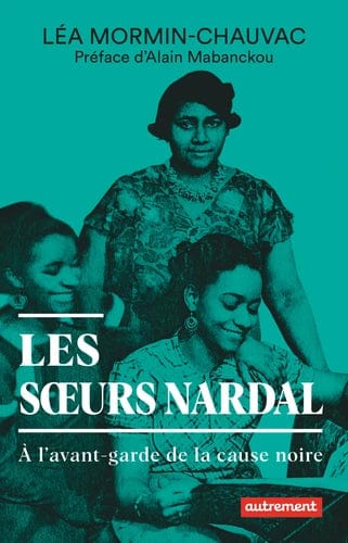 Les sœurs Nardal - A l'avant-garde de la cause noire