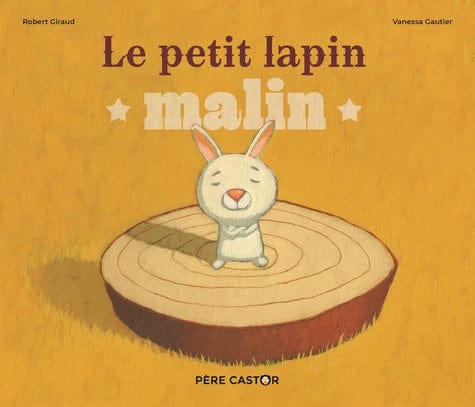 Les Histoires du Père Castor - Le petit lapin malin