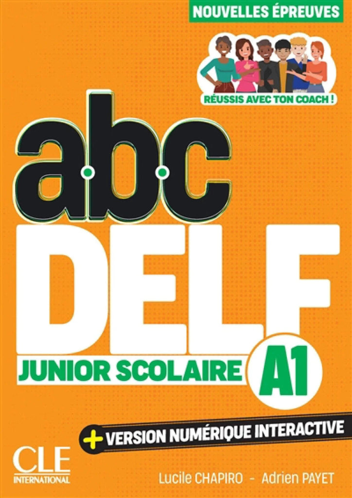 Abc DELF, A1 junior scolaire : réussis avec ton coach !