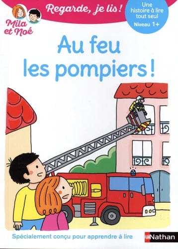 Regarde, je lis ! - Niveau 1+ - Au feu les pompiers !