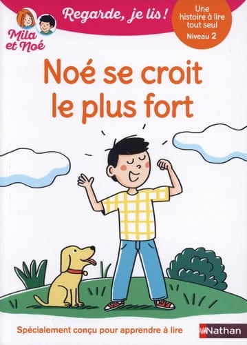 Regarde, je lis ! - Niveau 2 - Noé se croit le plus fort
