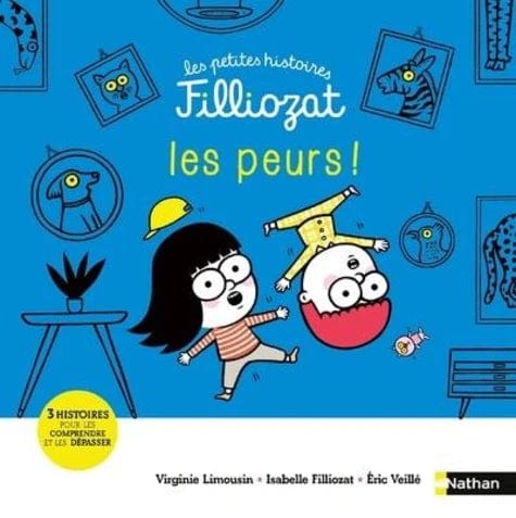 Les petites histoires Filliozat - Les peurs