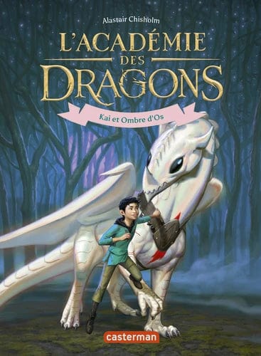 L'Académie des dragons T05 - Kai et Ombre d’Os