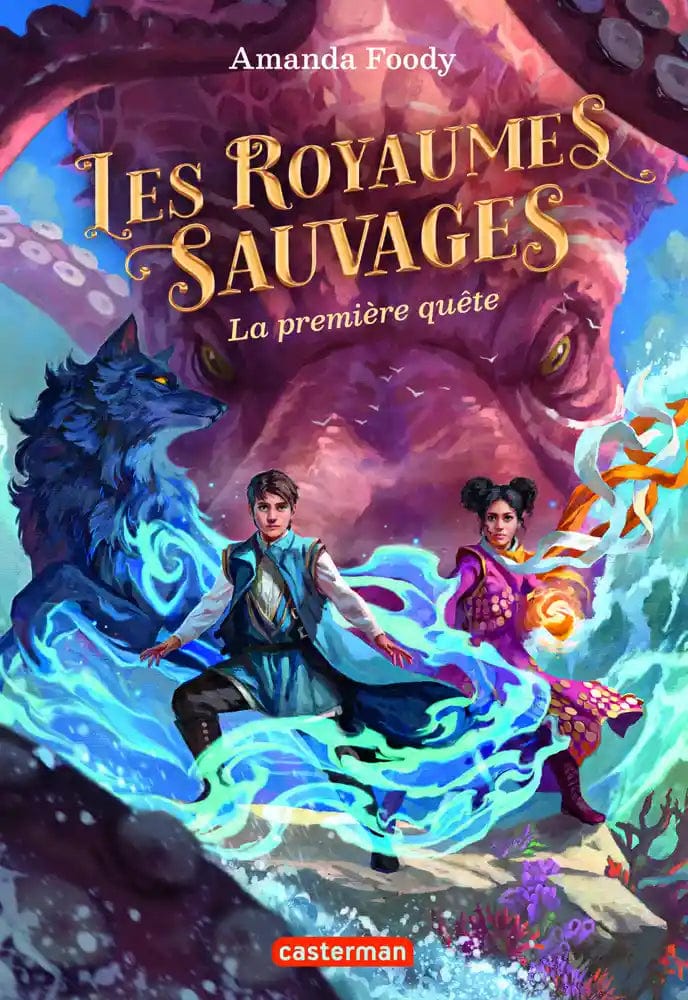 Les Royaumes Sauvages T02 - La première quête