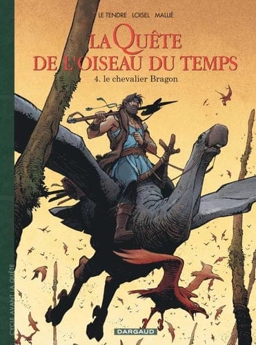 La Quête de l'oiseau du temps - Avant la Quête T04 - Chevalier Bragon