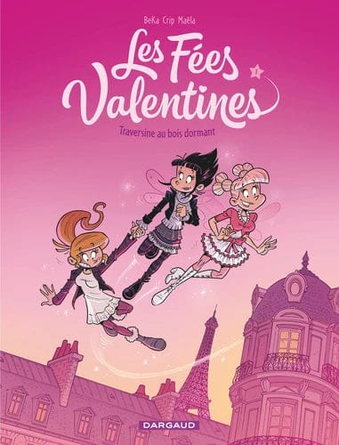 Les Fées Valentines T01 - Traversine au bois dormant