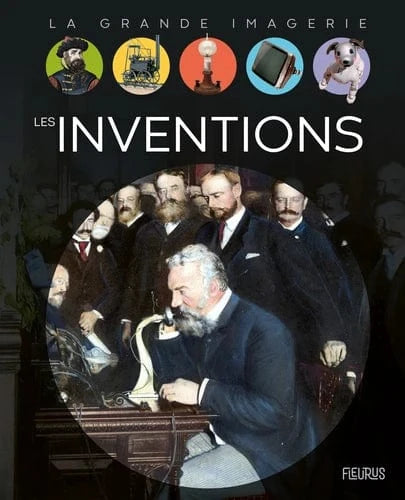 La grande imagerie - Les inventions