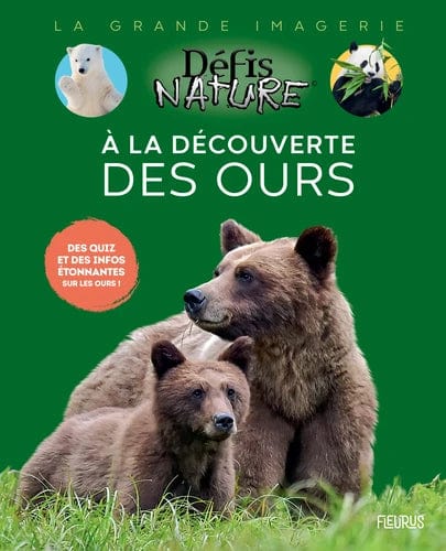 La grande imagerie - Défis nature - À la découverte des ours