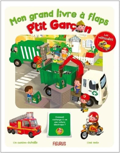 Mon grand livre à flaps P'tit Garçon - Les véhicules