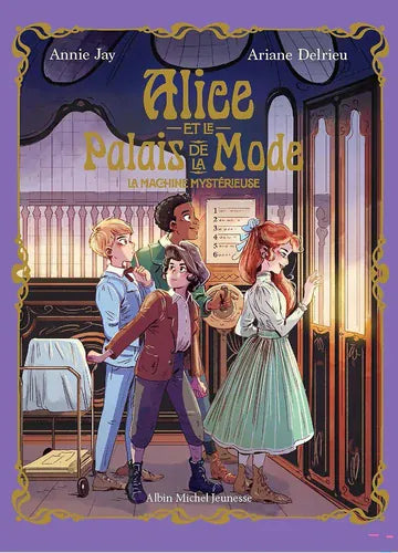 Alice et le Palais de la mode T02 - La machine mystérieuse