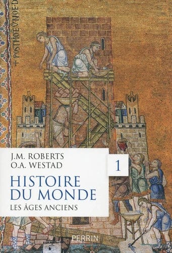 Histoire du monde T01 - Les âges anciens