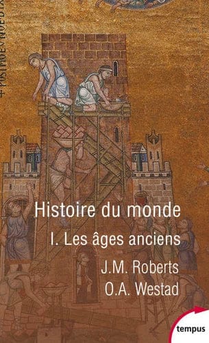 Histoire du monde T01 - Les âges anciens