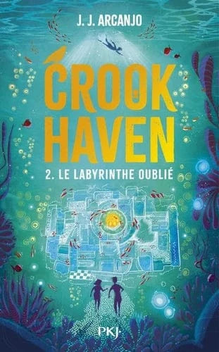Crookhaven T02 - Le labyrinthe oublié