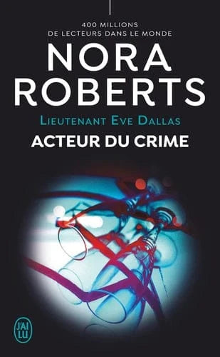 Lieutenant Eve Dallas T56 - Acteur du crime