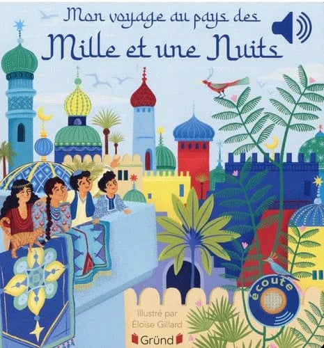 Mon voyage au pays des Mille et une nuits