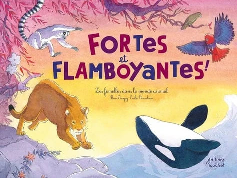 Fortes et flamboyantes ! Les femelles dans le monde animal