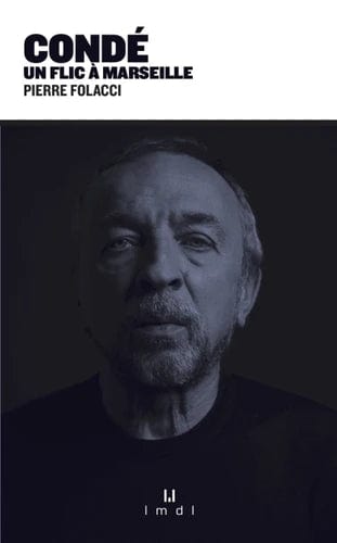 Condé - Un flic à Marseille