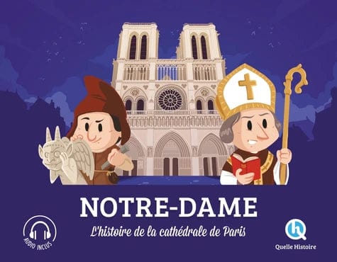 Notre-dame - L'histoire de la cathédrale de Paris