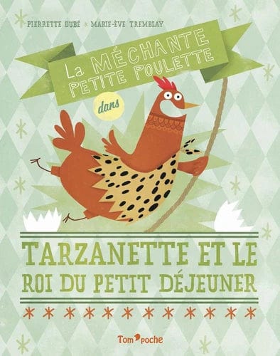 La méchante Petite Poulette dans Tarzanette et le roi du petit déjeuner