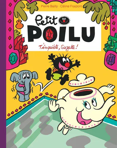 Petit poilu T28- T'inquiète, Suzette!
