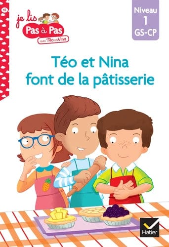 Je lis pas à pas - Téo et Nina font de la pâtisserie