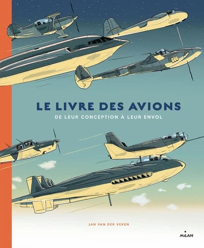 Le livre des avions - De leur conception à leur envol