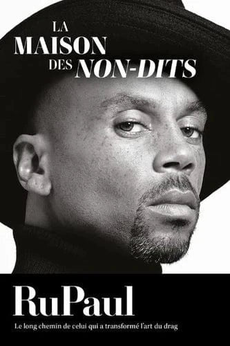 La maison des non-dits - RuPaul, l'autobiographie