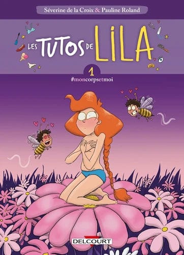 Les Tutos de Lila T01 - #moncorpsetmoi
