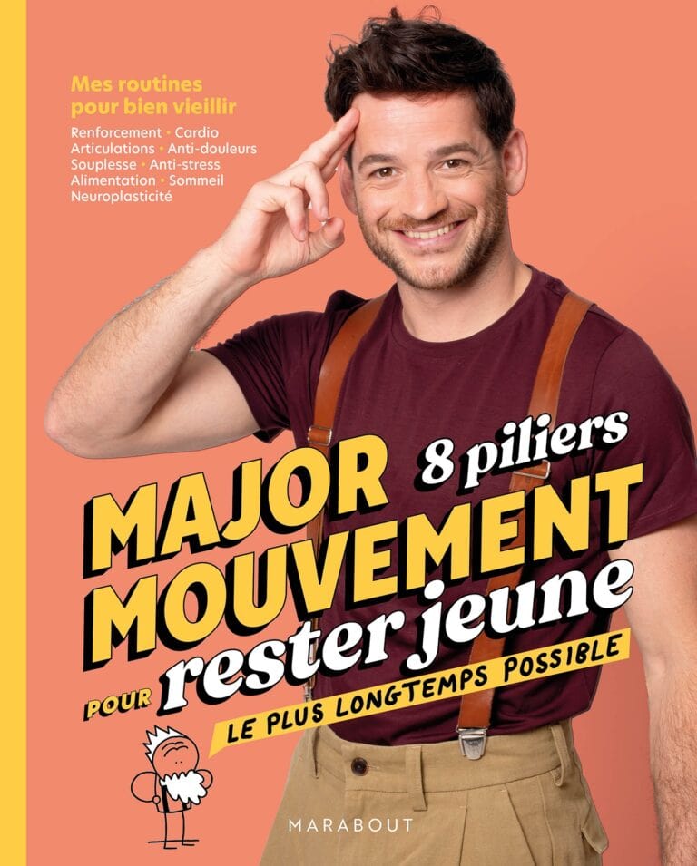 Major mouvement - 8 piliers pour rester jeune le plus longtemps possible