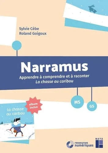 Narramus: La chasse au caribou Ms - GS (+ ressources numériques)