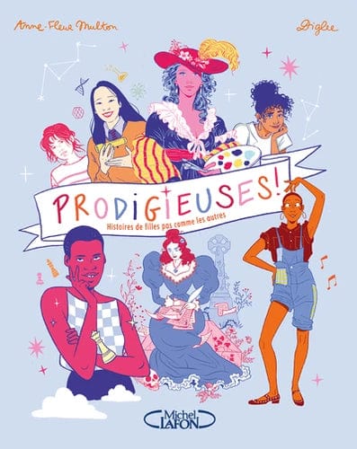Prodigieuses ! - Histoires de filles pas comme les autres