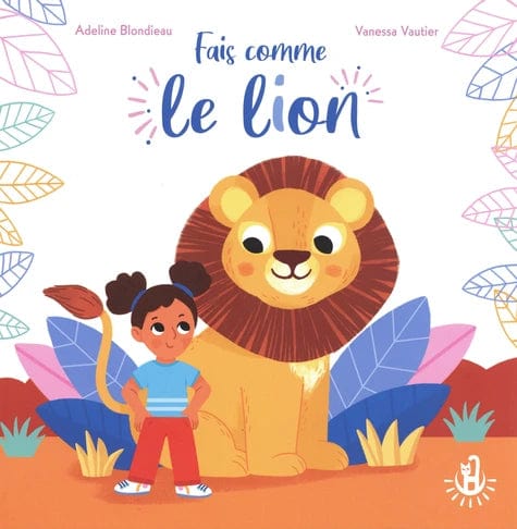 Fais comme le lion