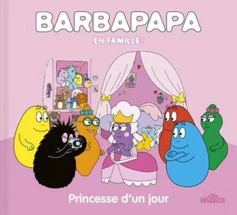 Barbapapa en famille ! - Princesse d'un jour